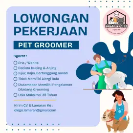 LOWONGAN PEKERJAAN PET GROOMER