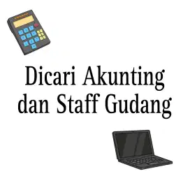 DICARI STAFF Akunting & Gudang