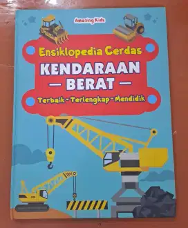 Ensiklopedia Cerdas Anak Kendaraan Berat