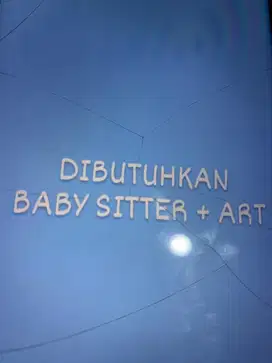 Dibutuhkan Baby Sitter + ART