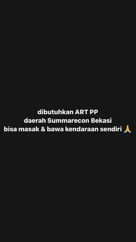 Dibutuhkan ART PP Summarecon Bekasi