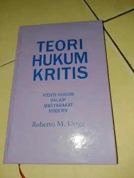 Buku teori hukum kritis, Roberto m ugher, 2008, jilid lux