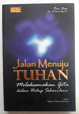 JALAN MENUJU TUHAN MELAKSANAKAN GITA DALAM HIDUP SEHARI-HARI