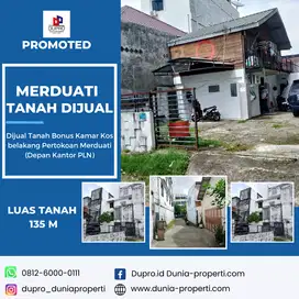 MERDUATI TANAH DIJUAL BONUS KAMAR KOS LUAS TANAH 135 M