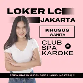 LOKER LC JAKARTA CLUB KAROKE SPA HUSUS WANITA 18+ JAKARTA UTARA