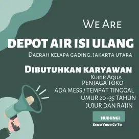 Dibutuhkan Karyawan Depot Air Minum isi ulang daerah kelapa gading