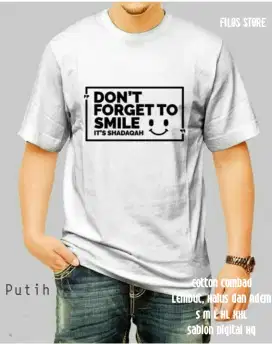 Kaos sablonan DON'T FORGET TO SMILE IT'S SHADAQAH