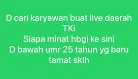 Cari karyawan buat live