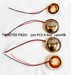 TWEETER PIEZO  500 PCS X 800  =400RB JUAL BORONG