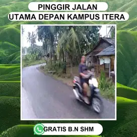 TANAH DEPAN KAMPUS ITERA DPINGGIR JALAN UTAMA LAPAS RAYA BUAT RUKO