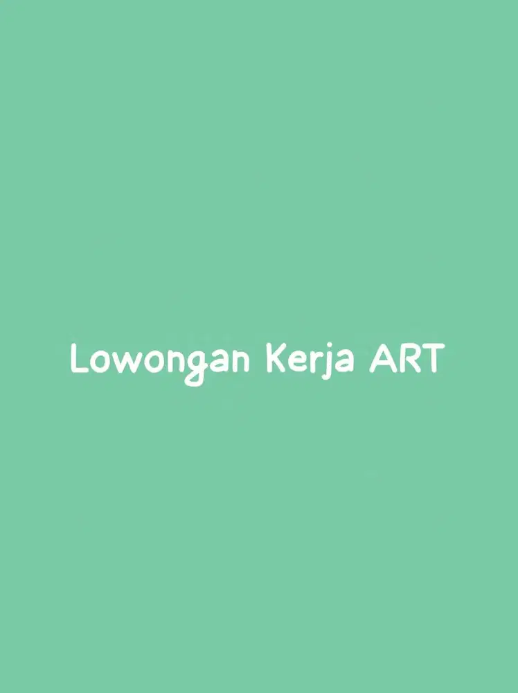 Di cari ART lokasi Sawangan Depok - Serumah Berdua