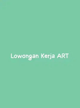 Lowongan Kerja ART di Sawangan - Depok