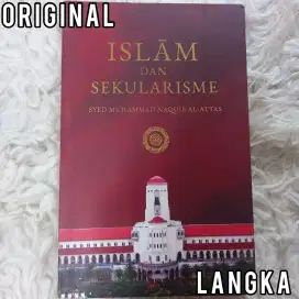 ORI LANGKA islam dan sekularisme naquib al attas islam and secularism