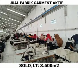 DIJUAL PABRIK GARMENT AKTIF DI SOLO JATENG