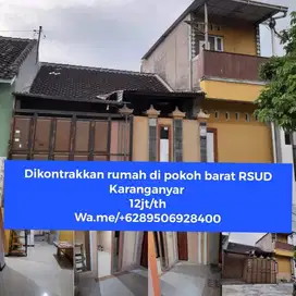 Dikontrakkan rumah di pokoh barat RSUD Karanganyar