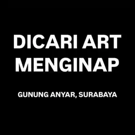 Dicari ART Semi Momong Menginap