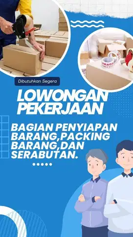 Dibutuhkan tenaga picker penyiapan packing serta serabutan toko online