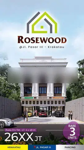 Launching Ruko Rosewood 3,5 Tingkat Sekitar Tuasan Jalan Pasar 3