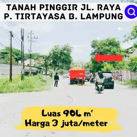 tanah super strategis pinggir jalan raya P. Tirtayasa Bandar Lampung