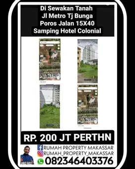 DiSewakan Tanah Jl Metro Tj Bunga Poros Jalan 15X40 Spg hotel Colonial