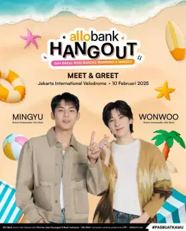 Tiket Premium Allobank Hangout Gak Bakal Rugi bareng Wonwoo & Mingyu