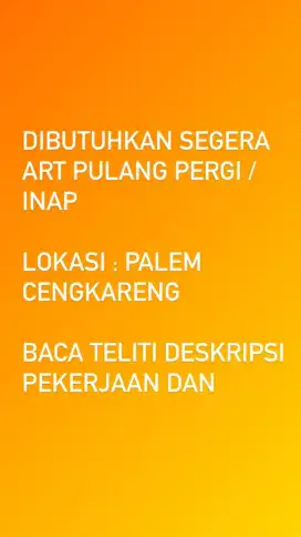 DIBUTUHKAN ART (Asisten Rumah Tangga)