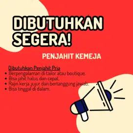 Dibutuhkan penjahit pria