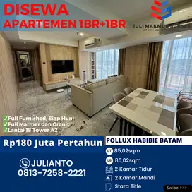 Disewa Apartemen 1BR+1BR Full Furnished Siap Huni di Pollux Habibie