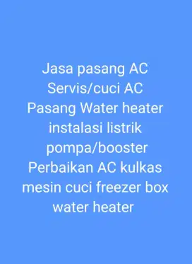 Jasa servis cuci AC bongkar pasang AC water heater instalasi listrik