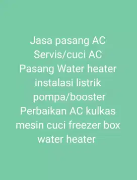 Jasa servis cuci AC bongkar pasang AC water heater instalasi listrik