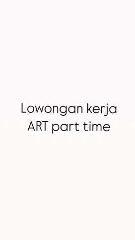 Lowongan ART PART TIME