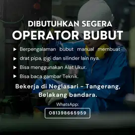 Di Butuhkan Segera Operator Bubut