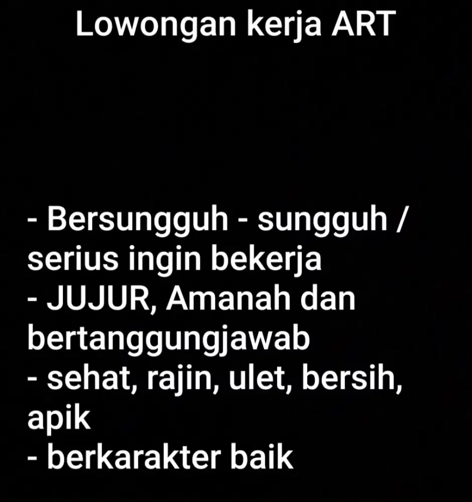 Dicari loker ART yg jujur, amanah, maks 43 th langsung majikan
