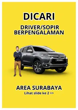 Dicari sopir rumah tangga dan pribadi u/ area surabaya dan sekitarnya