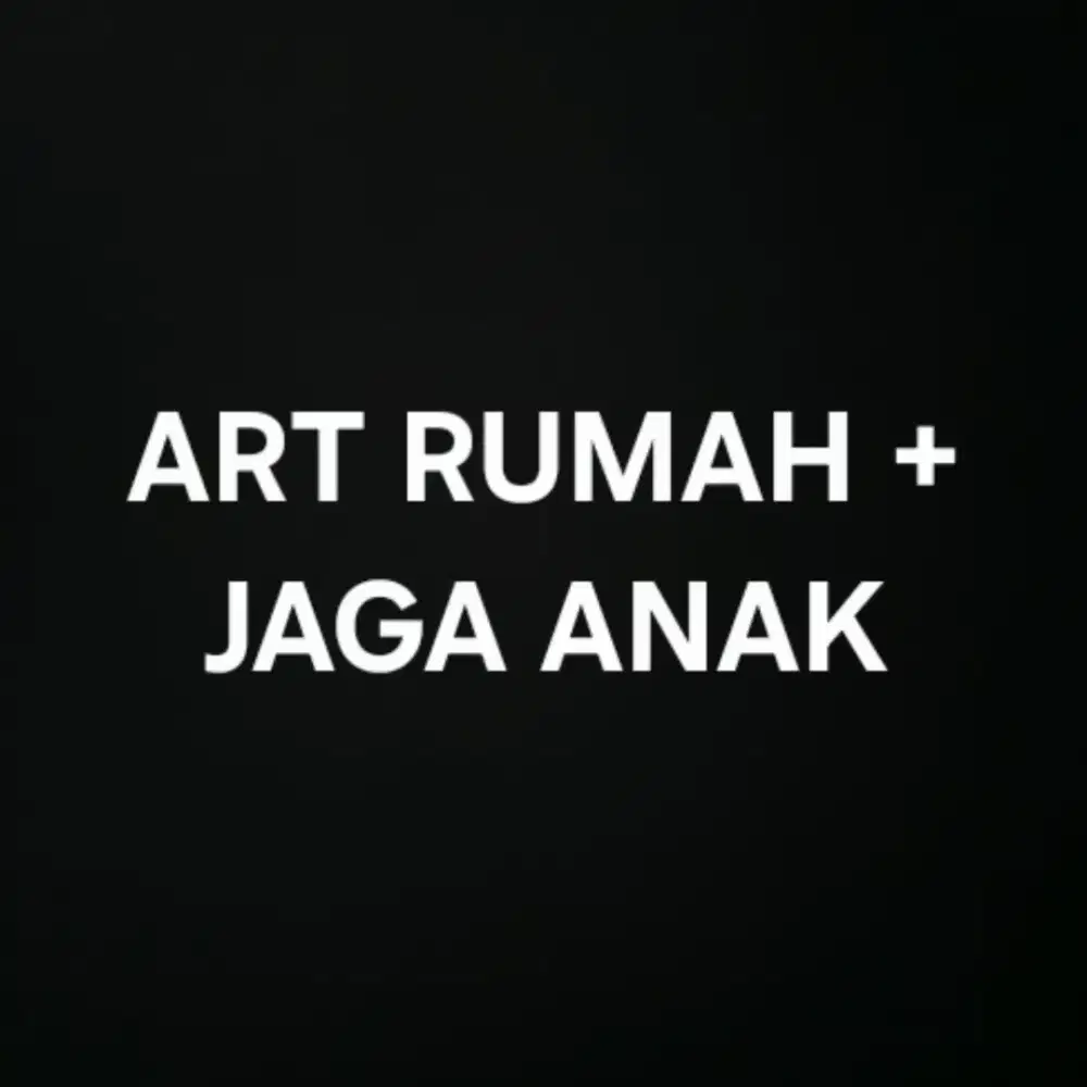 Lowongan ART + Jaga Anak (Majikan langsung)