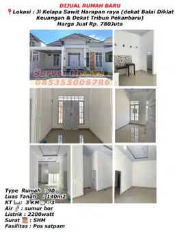 JUAL RUMAH BARU AREA HARAPAN RAYA DEKAT TRIBUN SEBELM JEMBATAN