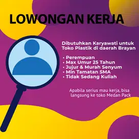 Dibutuhkan Karyawan Perempuan & Laki-laki di Toko.