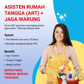 Lowongan Kerja Loker Asisten Rumah Tangga (ART) dan Jaga Usaha