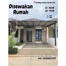 DIKONTRAKAN/DISEWAKAN RUMAH GARDEN VILLE CITRA RAYA CLUSTER PALOMA
