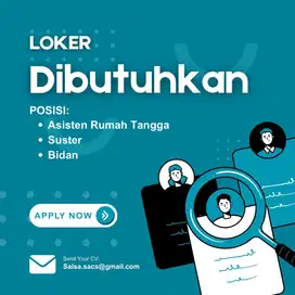 LOWONGAN PEKERJAAN ART,SUSTER,BIDAN