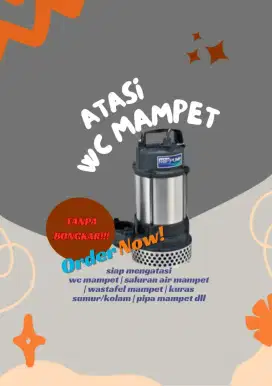 Atasin wc mampet,saluran air mampet,dll,tanpa bongkar,sampai lancar