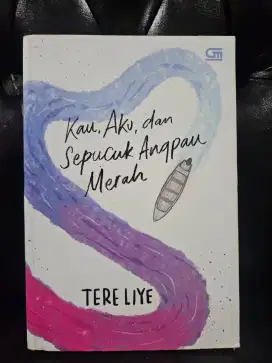 Novel Kau Aku dan Sepucuk Angpau Merah Tere Liye Gramedia