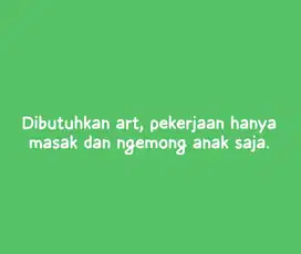 Dicari art untuk beberes dan momong anak 1