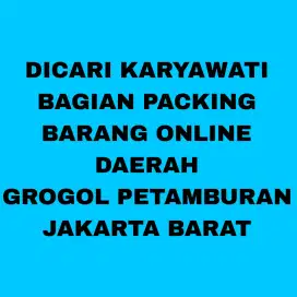 Dibutuhkan karyawati bagian packing online