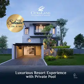 terbaik mewah resort villa Citraland utama Type Selenite MURAH