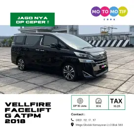 [ TERMURAH ] VELLFIRE 2.5 G AT 2018 DP 0 !!