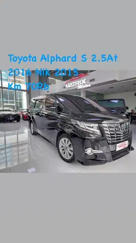 Toyota Alphard S 2016 Nik15 Black on black Siap Pakai