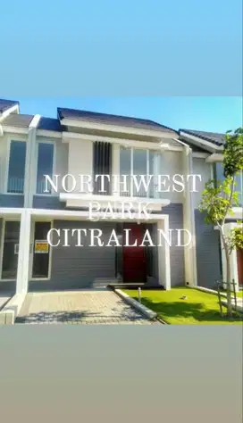 Rumah 2 Lantai NORTHWEST PARK, Citraland Surabaya Barat