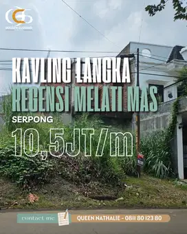 Kavling langka di REGENSI MELATI MAS serpong