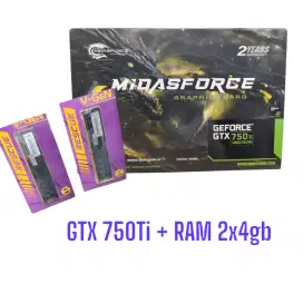 Paket VGA GTX 750Ti + RAM 2x 4gb